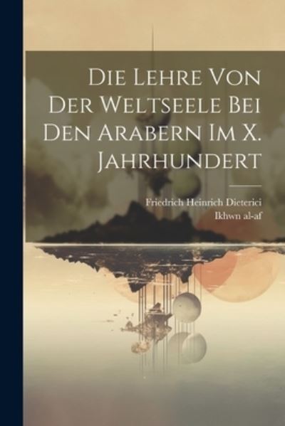 Cover for Ikhwn Al-Af · Die Lehre Von der Weltseele Bei Den Arabern Im X. Jahrhundert (Book) (2023)