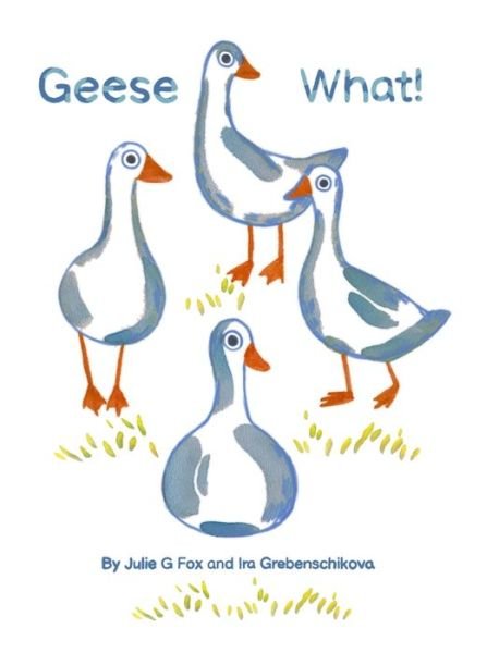 Cover for Fox · Geese What! (Inbunden Bok) (2021)