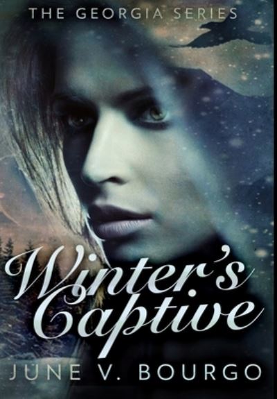 Cover for June V Bourgo · Winter's Captive (Hardcover Book) (2021)