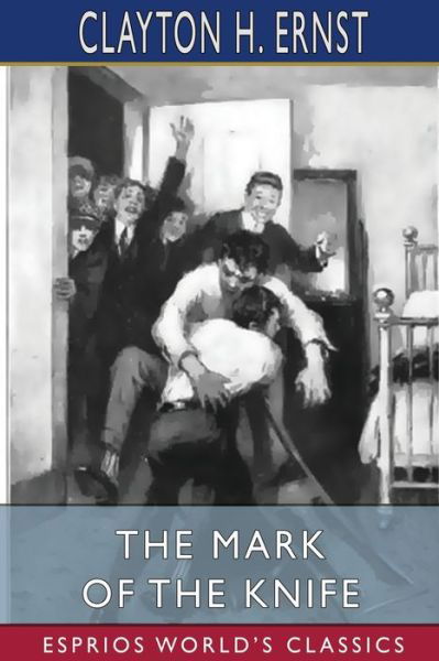 Cover for Clayton H Ernst · The Mark of the Knife (Esprios Classics) (Paperback Book) (2024)