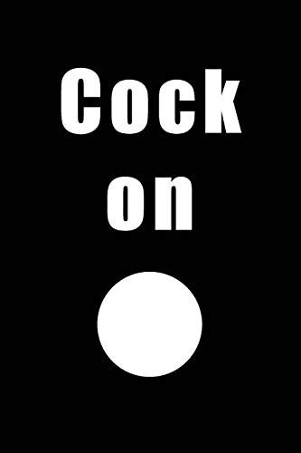 Cock on Dot - Black - Bøger - Independently published - 9781070129341 - 24. maj 2019