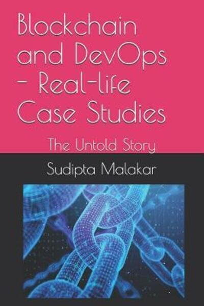 Cover for Sudipta Malakar · Blockchain and DevOps - Real-life Case Studies (Paperback Book) (2019)
