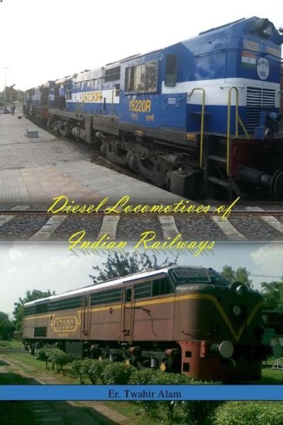 Cover for Twahir Alam · Diesel Locomotives of Indian Railways (Paperback Bog) (2019)