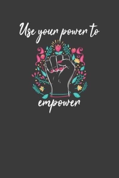 Cover for Frozen Cactus Designs · Use Your Power to Empower (Paperback Book) (2019)