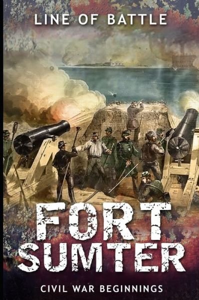 Cover for Line Of Battle · Fort Sumter (Paperback Book) (2019)