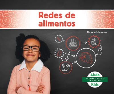 Cover for Grace Hansen · Redes de Alimentos (Food Webs) (Hardcover Book) (2020)