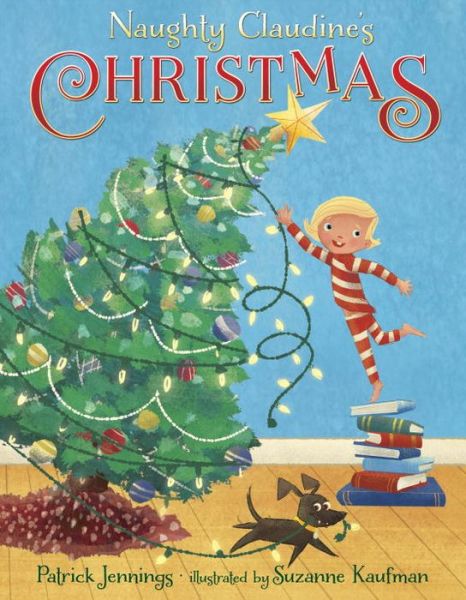 Cover for Patrick Jennings · Naughty Claudine's Christmas (Hardcover Book) (2017)