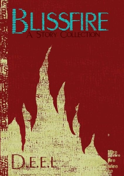 Cover for D E E L · Blissfire (Book) (2012)