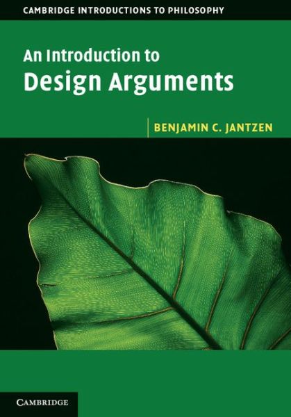 Cover for Jantzen, Benjamin C. (Virginia College of Technology) · An Introduction to Design Arguments - Cambridge Introductions to Philosophy (Hardcover Book) (2014)