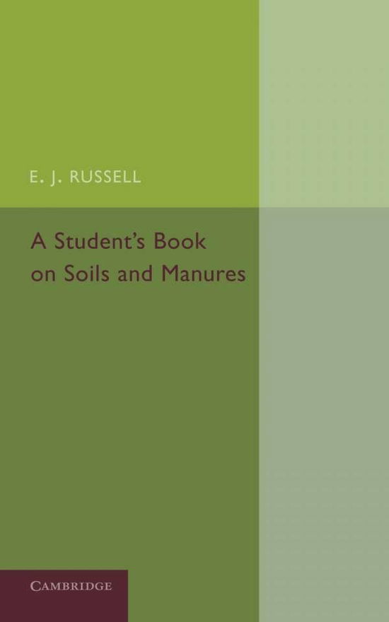 Cover for E. J. Russell · A Student's Book on Soils and Manures (Paperback Book) (2013)