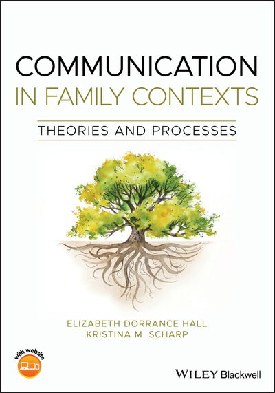 Cover for Dorrance Hall, Elizabeth (Michigan State University) · Communication in Family Contexts: Theories and Processes (Paperback Book) (2019)