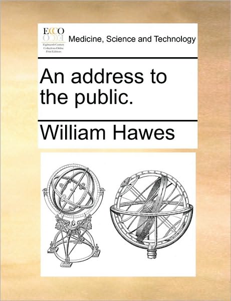 Cover for William Hawes · An Address to the Public. (Paperback Book) (2010)