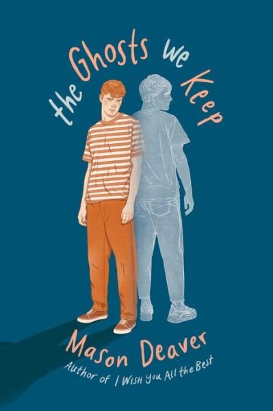 Cover for Mason Deaver · The Ghosts We Keep (Hardcover bog) (2021)
