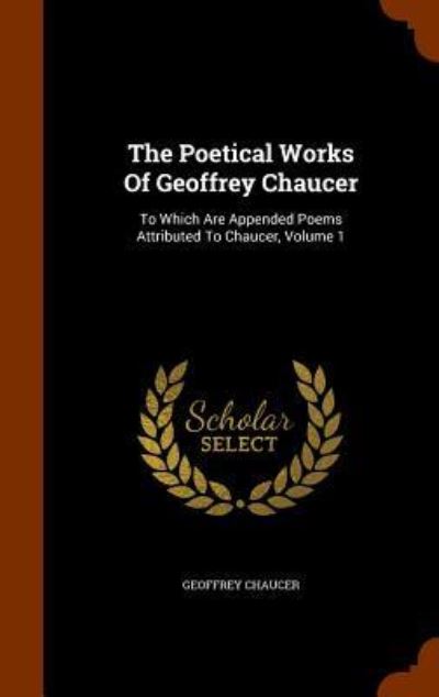 Cover for Geoffrey Chaucer · The Poetical Works of Geoffrey Chaucer (Hardcover Book) (2015)