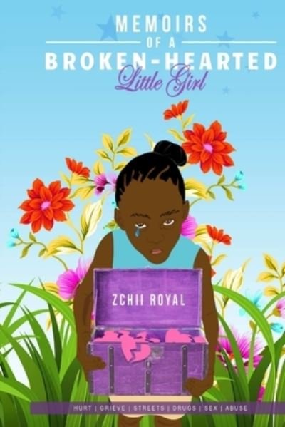 Cover for Zchii Royal · Memoirs of a Broken Hearted-Little Girl (Paperback Bog) (2018)
