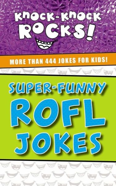 Cover for Thomas Nelson · Super-Funny ROFL Jokes: More Than 444 Jokes for Kids - Knock-Knock Rocks (Paperback Book) (2019)