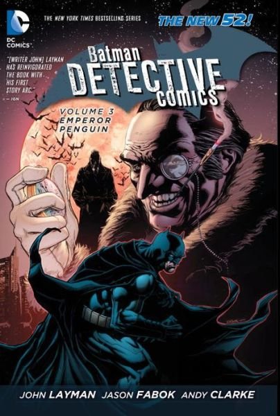 Cover for John Layman · Batman: Detective Comics Vol. 3: Emperor Penguin (The New 52) (Taschenbuch) (2014)