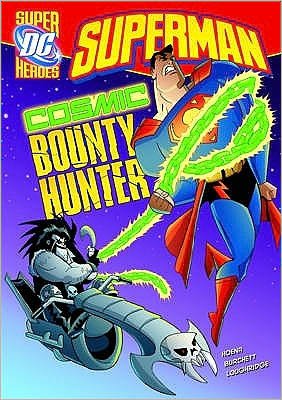 Cover for Blake A. Hoena · Cosmic Bounty Hunter - Superman (Pocketbok) (2011)
