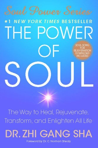 The Power of Soul: the Way to Heal, Rejuvenate, Transform, and Enlighten All Life (Soul Power) - Zhi Gang Sha Dr. - Books - Atria Books - 9781416550341 - April 4, 2016