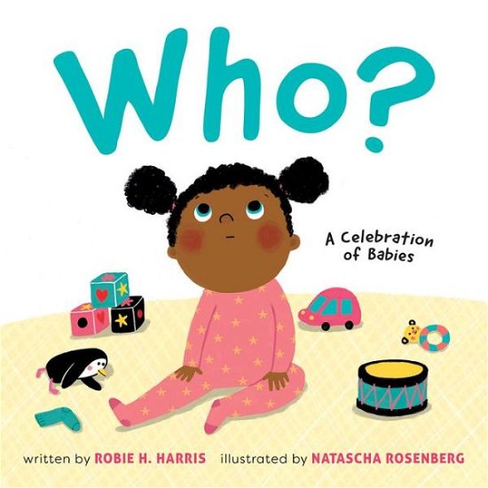 Cover for Robie H. Harris · Who?: A Celebration of Babies (Board book) (2018)