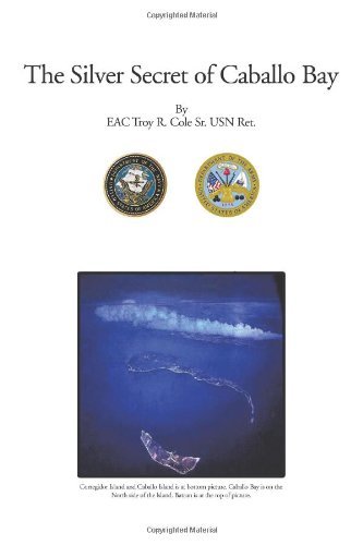 Cover for Eac Troy R. Cole Sr. Usn Ret. · The Silver Secret of Caballo Bay (Pocketbok) (2011)