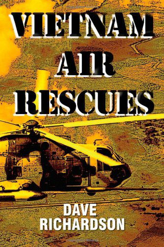 Cover for Dave Richardson · Vietnam Air Rescues (Paperback Book) (2008)