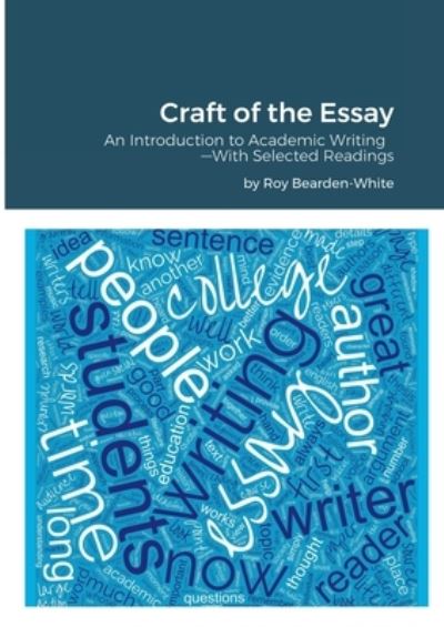 Cover for Roy Bearden-White · Craft of the Essay (Book) (2022)