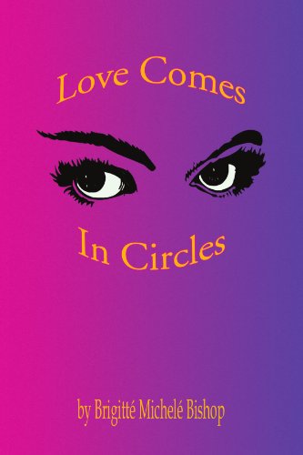 Cover for Brigitté Michelé Bishop · Love Comes in Circles (Paperback Book) (2010)