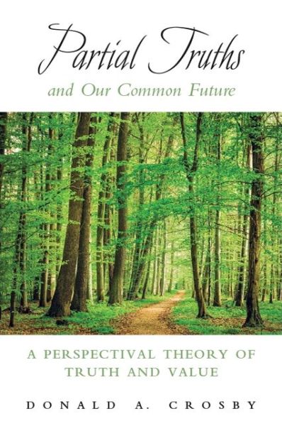 Cover for Donald A. Crosby · Partial Truths and Our Common Future (Paperback Book) (2019)