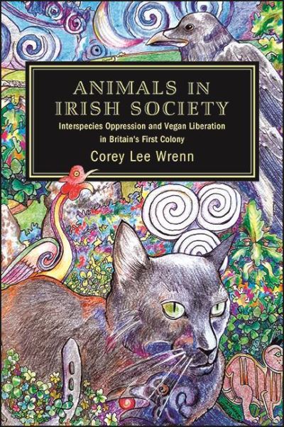 Cover for Corey Lee Wrenn · Animals in Irish Society: Interspecies Oppression and Vegan Liberation in Britain's First Colony (Paperback Book) (2022)