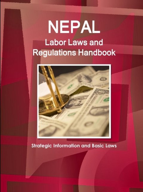 Cover for Inc Ibp · Nepal Labor Laws and Regulations Handbook (Taschenbuch) (2016)