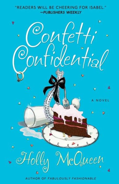 Cover for Holly McQueen · Confetti confidential (Book) [1st Atria Paperback edition] (2011)