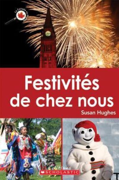 Cover for Susan Hughes · Le Canada Vu de Pr?s: Festivit?s de Chez Nous (Paperback Book) (2012)