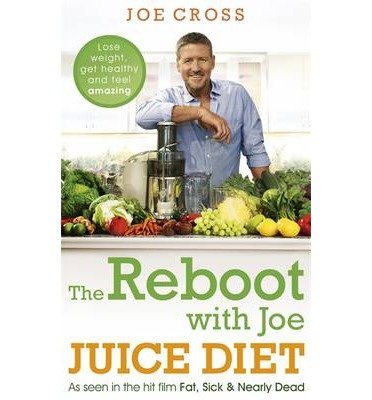 Cover for Joe Cross · The Reboot with Joe Juice Diet – Lose weight, get healthy and feel amazing: As seen in the hit film 'Fat, Sick &amp; Nearly Dead' (Pocketbok) (2015)