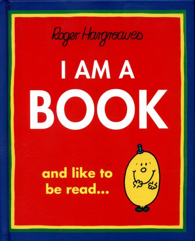 Cover for Roger Hargreaves · I Am a Book (Hardcover Book) (2016)