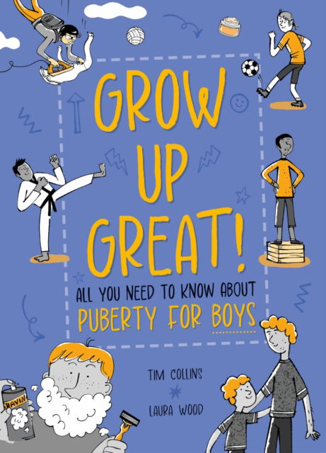 Grow Up Great!: All You Need to Know About Puberty for Boys - Grow Up Great! -  - Bücher - Hachette Children's Group - 9781445190341 - 10. April 2025