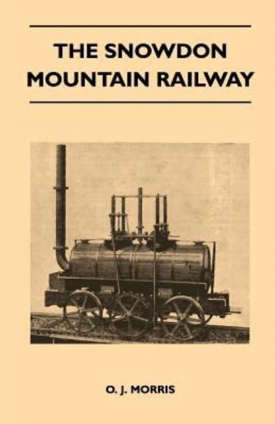 Cover for O J Morris · The Snowdon Mountain Railway (Paperback Book) (2011)