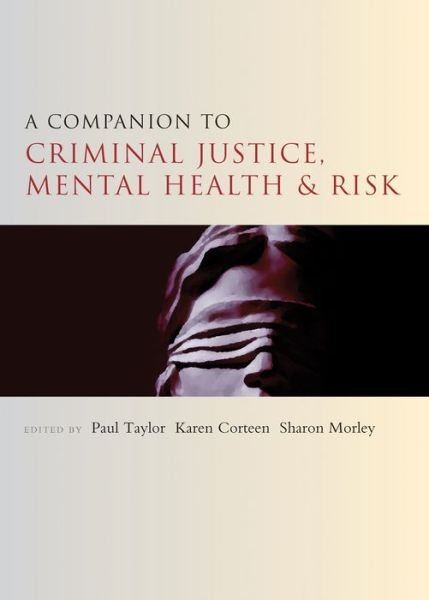 Cover for Paul Taylor · A Companion to Criminal Justice, Mental Health and Risk - Companions in Criminology and Criminal Justice (Paperback Bog) (2014)