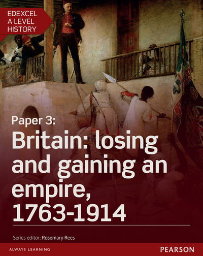 Cover for Nikki Christie · Edexcel A Level History, Paper 3: Britain: losing and gaining an empire, 1763-1914 Student Book + ActiveBook - Edexcel GCE History 2015 (Book) (2021)