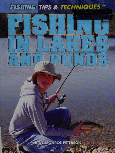 Cover for Judy Monroe Peterson · Fishing in lakes and ponds (Book) [1st edition] (2012)