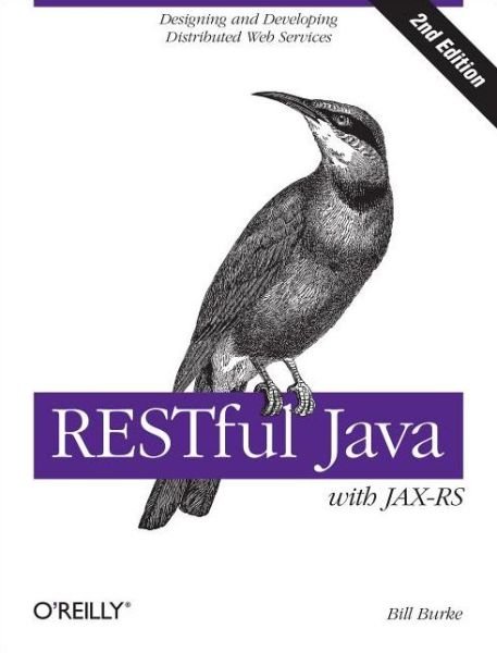 Cover for Bill Burke · RESTful Java with JAX-RS 2.0 (Paperback Book) [2 Revised edition] (2013)