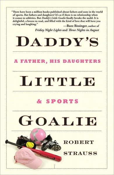 Daddy's little goalie - Robert Strauss - Bøger - Andrews McMeel - 9781449402341 - 26. april 2011