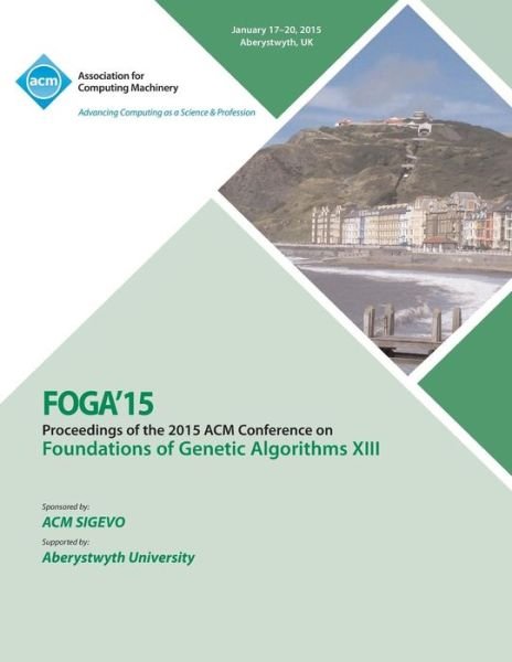 Cover for Foga 15 Conference Committee · FOGA 15 Foundations on Genetic Algorithms XIII (Pocketbok) (2015)