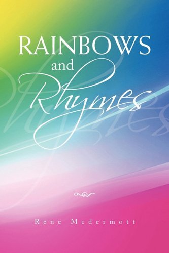 Rene Mcdermott · Rainbows and Rhymes (Paperback Bog) (2010)