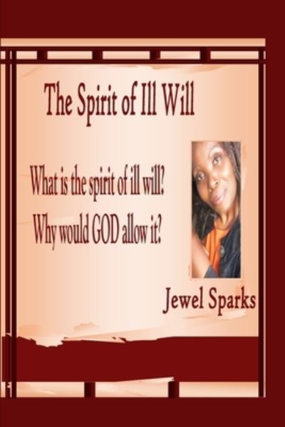 Cover for Jewel Sparks · Spirit of Ill Will (Book) (2010)