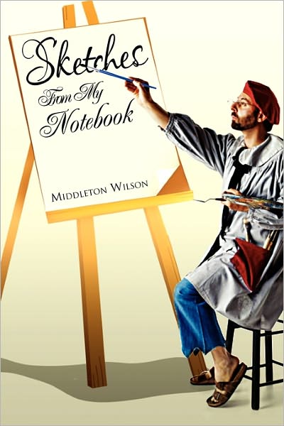 Cover for Middleton Wilson · Sketches from My Noteboook (Paperback Book) (2011)