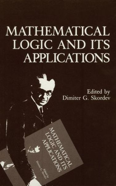 Cover for Dimiter G Skordev · Mathematical Logic and Its Applications (Paperback Book) (2011)