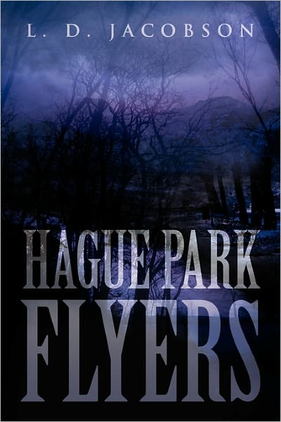 Cover for L D. Jacobson · Hague Park Flyers (Paperback Book) (2011)