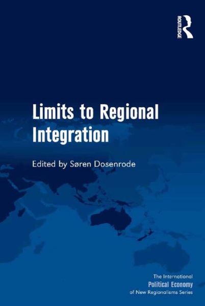 Cover for Søren Dosenrode · Limits to Regional Integration - New Regionalisms Series (Hardcover Book) [New edition] (2015)