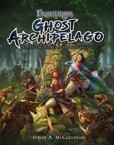 Cover for McCullough, Joseph A. (Author) · Frostgrave: Ghost Archipelago: Fantasy Wargames in the Lost Isles - Frostgrave: Ghost Archipelago (Hardcover bog) (2017)